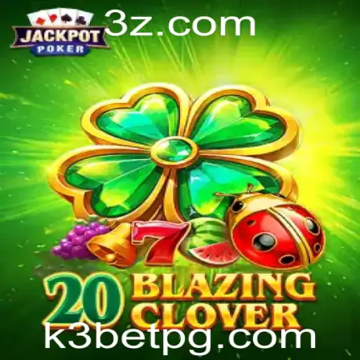 Explorando o Fascinante Mundo de 20BlazingClover: Regras e Estratégias